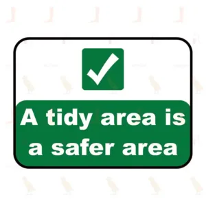 A Tidy Area Is A Safer Area