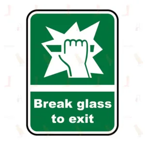BREAK GLASS TO EXIT