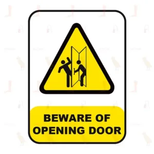 Beware Of Opening Door
