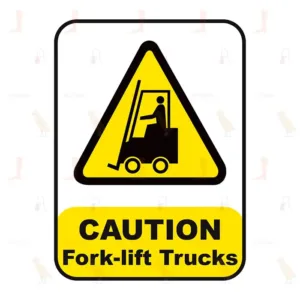 Caution Fork-Lift Trucks