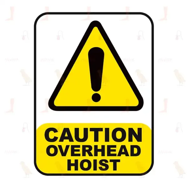 Caution Overhead Hoist