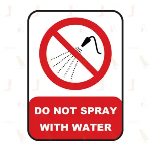 DO NOT SPRAY WITH WATER