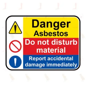 Danger Asbestos Do not disturb Report accidental