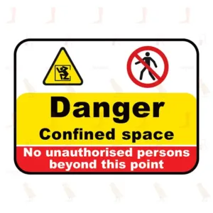 Danger Confined Space No Unauthorised Persons