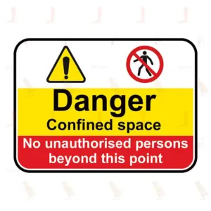 Danger Confined space, No unauthorised persons