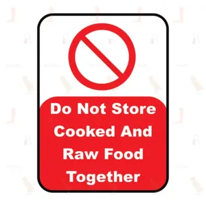 Do Not Store Cooked And Raw Food Together