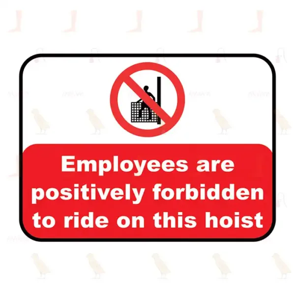 Employees Are Positively Forbidden To Ride On This Hoist