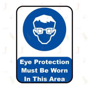 Eye Protection Must Be Worn In This Area