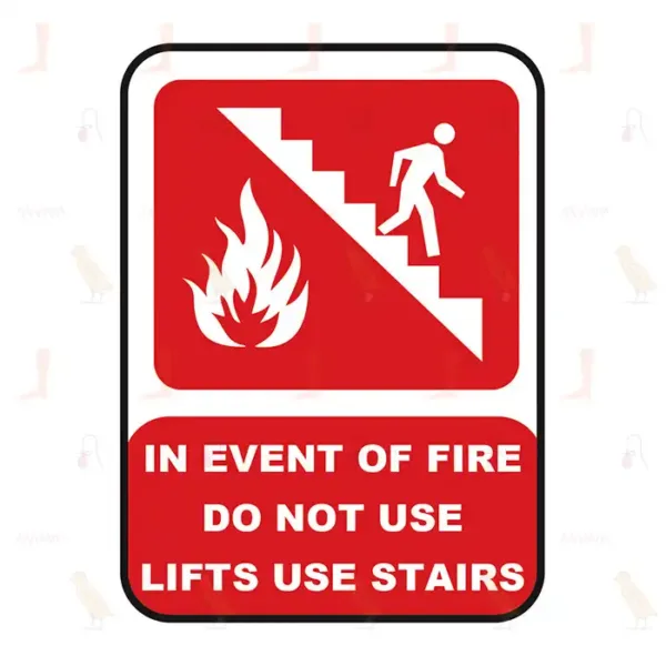IN EVENT OF FIRE DO NOT USE LIFTS USE STAIRS