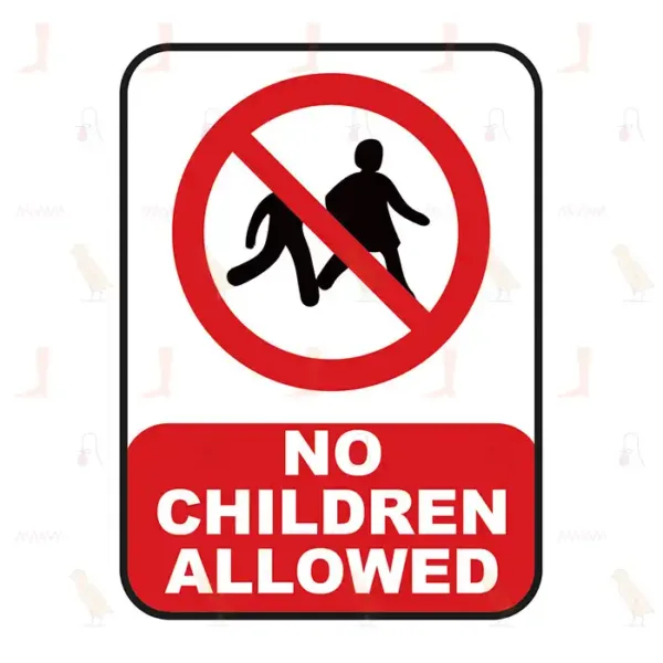 NO CHILDREN ALLOWED