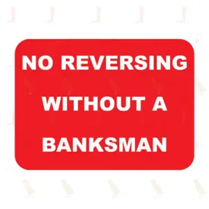 No Reversing Without A Banksman