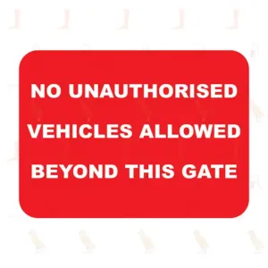 No Unauthorised Vehicles Allowed Beyond This Gate