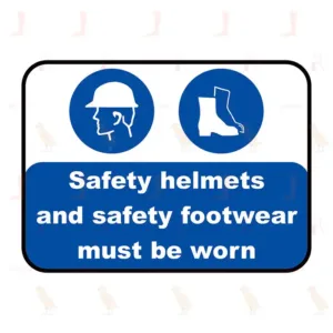 Safety Helmets And Safety Footwear Must Be Worn