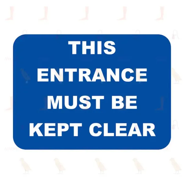 This Entrance Must Be Kept Clear
