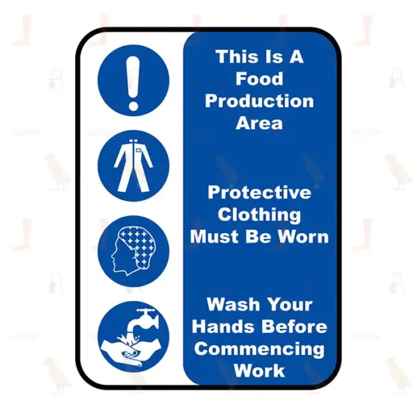 This Is A Food Production Area - Protective Clothing Must Be Worn - Wash Your Hands Before Commencing Work